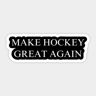 Make Hockey Great Again Sticker